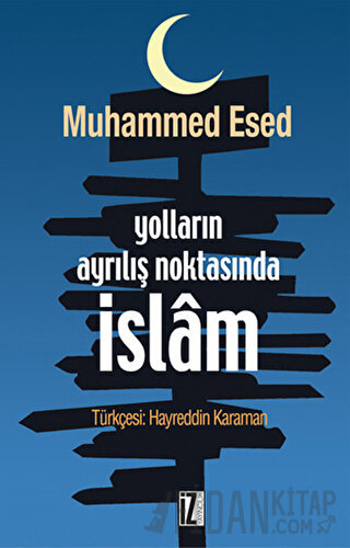 Yolların Ayrılış Noktasında İslam
