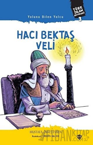 Yolunu Bilen Yolcu Hacı Bektaş Veli