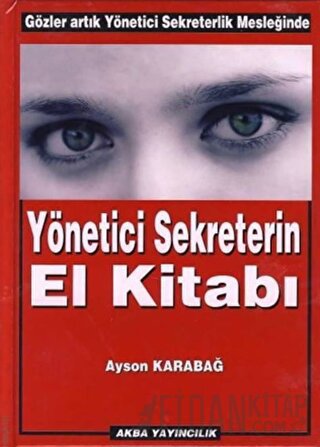Yönetici Sekreterin El Kitabı Ayson Karabağ
