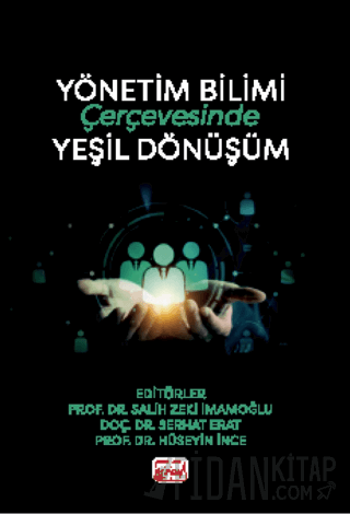 Yönetim Bilimi Çerçevesinde Yeşil Dönüşüm
