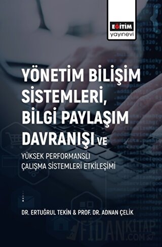 Yönetim Bilişim Sistemleri, Bilgi Paylaşım Davranışı Ertuğrul Tekin