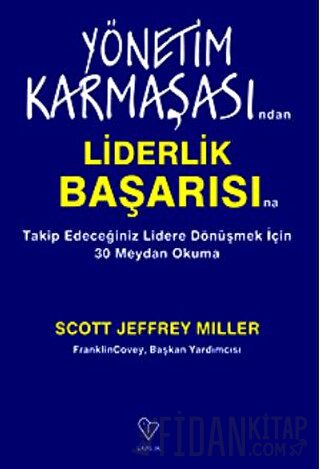 Yönetim Karmaşasından Liderlik Başarısına Takip Edeceğiniz Lidere Dönüşmek Çin 30 Meydan Okuma