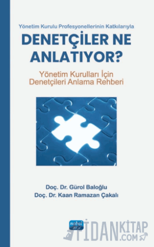 Yönetim Kurulu Profesyonellerinin Katkılarıyla-Denetçiler Ne Anlatıyor