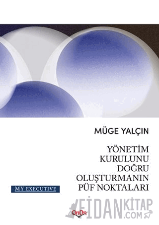 Yönetim Kurulunu Doğru Oluşturmanın Püf Noktaları
