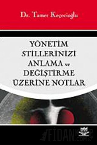 Yönetim Stillerinizi Anlama ve Değiştirme Üzerine Notlar