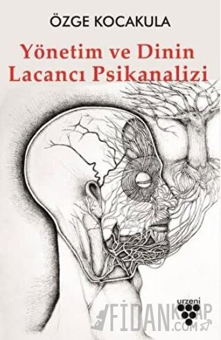 Yönetim ve Dinin Lacancı Psikanalizi