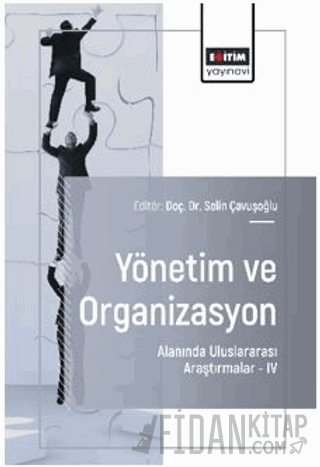 Yönetim ve Organizasyon Alanında Uluslararası Araştırmalar – IV Hilmiy