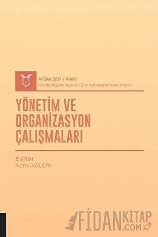 Yönetim ve Organizasyon Çalışmaları (AYBAK 2021 Mart)