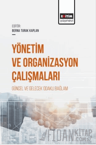 Yönetim ve Organizasyon Çalışmaları Güncel ve Gelecek Odaklı Bağlam