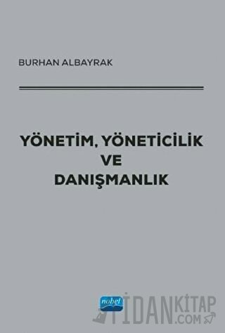 Yönetim, Yöneticilik ve Danışmanlık