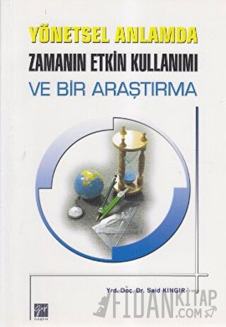 Yönetsel Anlamda Zamanın Etkin Kullanımı ve Bir Araştırma