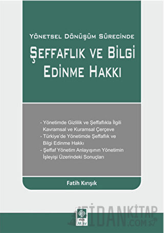 Yönetsel Dönüşüm Sürecinde Şeffaflık ve Bilgi Edinme Hakkı