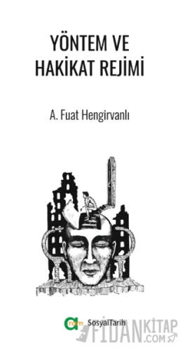 Yöntem ve Hakikat Rejimi A. Fuat Hengirvanlı
