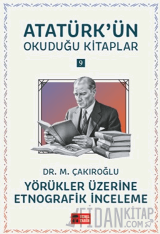 Yörükler Üzerine Etnografik İnceleme - Atatürk'ün Okuduğu Kitaplar 9