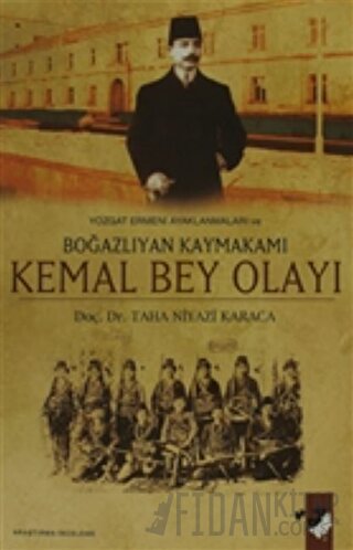 Yozgat Ermeni Ayaklanmaları ve Boğazlıyan Kaymakamı Kemal Bey Olayı