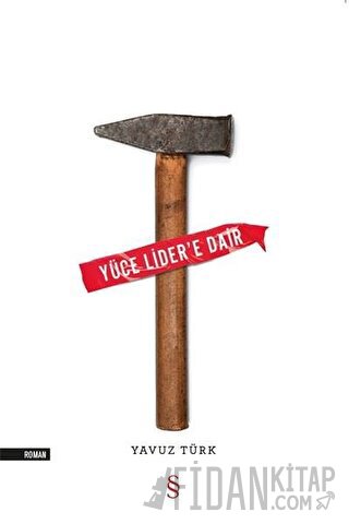 Yüce Lider’e Dair