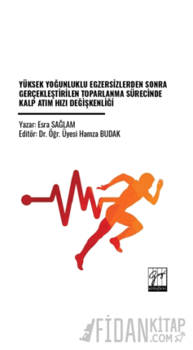 Yüksek Yoğunluklu Egzersizlerden Sonra Gerçekleştirilen Toparlanma Sürecinde Kalp Atım Hızı Değişkenliği