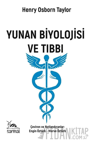 Yunan Biyolojisi ve Tıbbı Henry Osborn Taylor