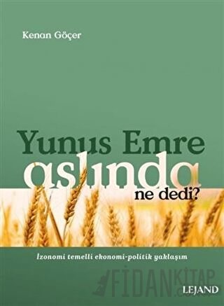 Yunus Emre Aslında Ne Dedi?