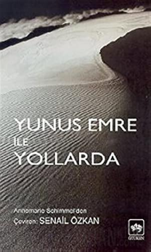 Yunus Emre ile Yollarda Annemarie Schimmel