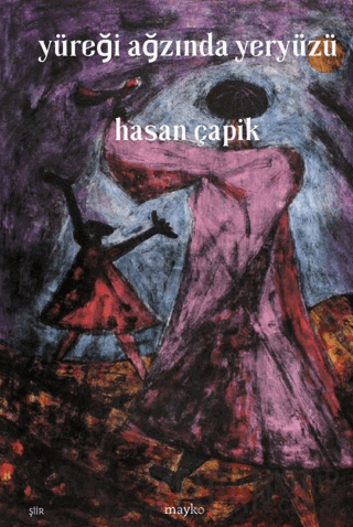 Yüreği Ağzında Yeryüzü