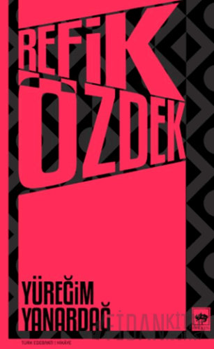 Yüreğim Yanardağ Refik Özdek