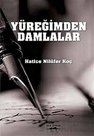 Yüreğimden Damlalar Hatice Nilüfer Koç