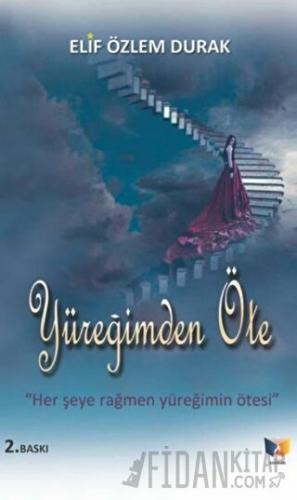 Yüreğimden Öte Elif Özlem Durak