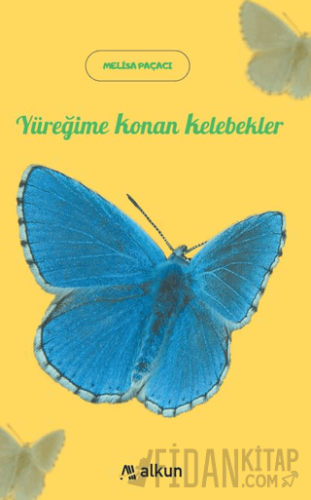 Yüreğime Konan Kelebekler Melisa Paçacı