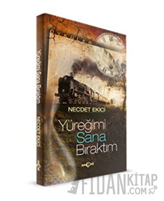 Yüreğimi Sana Bıraktım