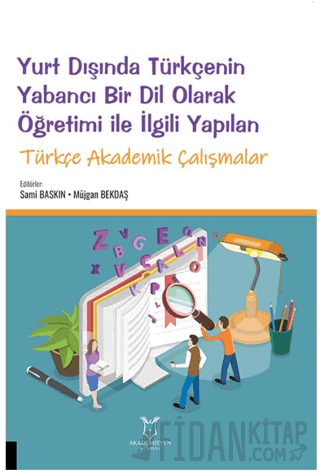 Yurt Dışında Türkçenin Yabancı Bir Dil Olarak Öğretimi ile İlgili Yapılan Türkçe Akademik Çalışmalar
