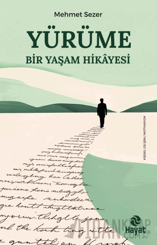Yürüme - Bir Yaşam Hikayesi Mehmet Sezer