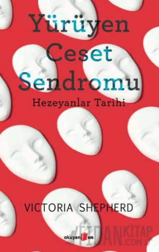Yürüyen Ceset Sendromu Hezeyanlar Tarihi