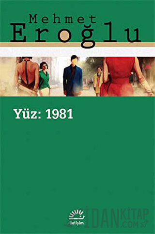 Yüz: 1981 Mehmet Eroğlu