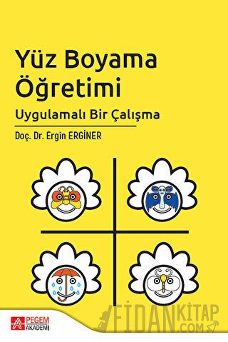 Yüz Boyama Öğretimi Uygulamalı Bir Çalışma