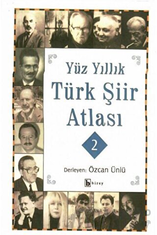 Yüz Yıllık Türk Şiir Atlası 2 Kolektif