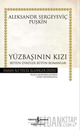 Yüzbaşının Kızı - Bütün Öyküler, Bütün Romanlar (Ciltli) Aleksandr Puş
