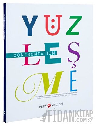 Yüzleşme: Yeditepe Üniversitesi Güzel Sanatlar Fakültesi Öğrenci ve Me