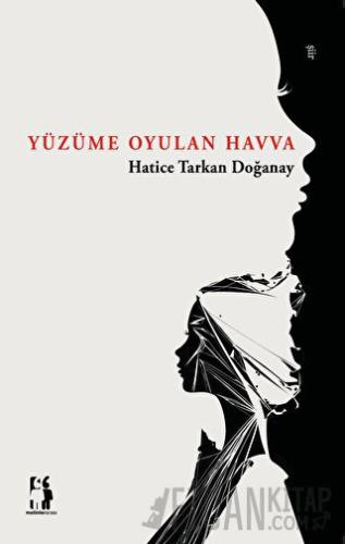 Yüzüme Oyulan Havva