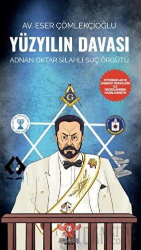 Yüzyılın Davası - Adnan Oktar Silahlı Suç Örgütü
