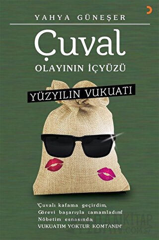 Yüzyılın Vukuatı - Çuval Olayının İçyüzü