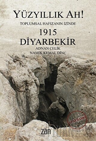 Yüzyıllık Ah! 1915 Diyarbekir Adnan Çelik