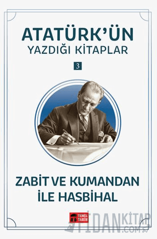 Zabit ve Kumandan ile Hasbihal - Atatürk'ün Yazdığı Kitaplar 3