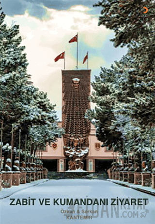 Zabit ve Kumandanı Ziyaret