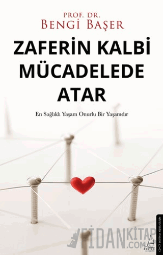 Zaferin Kalbi Mücadelede Atar