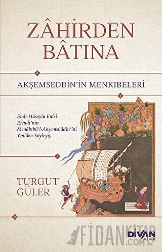 Zahirden Batına - Akşemseddin’in Menkıbeleri