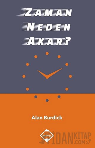 Zaman Neden Akar? Alan Burdick