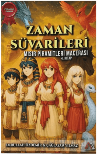Zaman Süvarileri - Mısır Piramitleri Macerası 4. Kitap