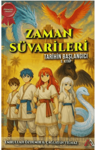 Zaman Süvarileri - Tarihin Başlangıcı 3. Kitap