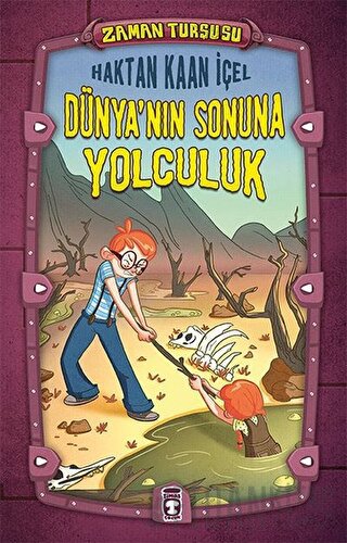 Zaman Turşusu 2 - Dünya'nın Sonuna Yolculuk (Ciltli)